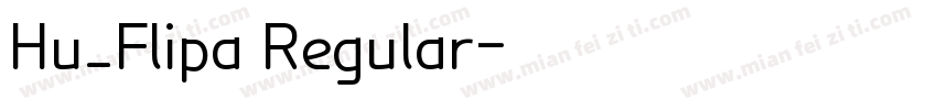 Hu_Flipa Regular字体转换